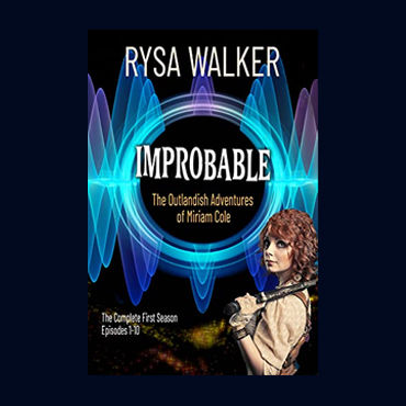 Improbable: The Outlandish Adventures of Miriam Cole